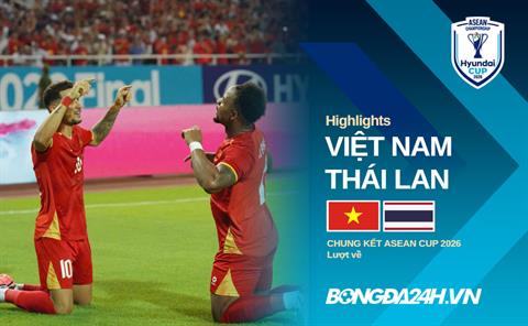 Video Việt Nam vs Thái Lan | 4 bàn của người Thái | CK ASEAN Cup 2026 (lượt về)