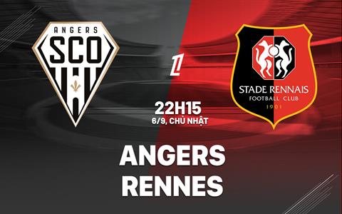 Nhận định bóng đá Angers vs Rennes 22h15 ngày 6/9 (Ligue 1 2026/27)