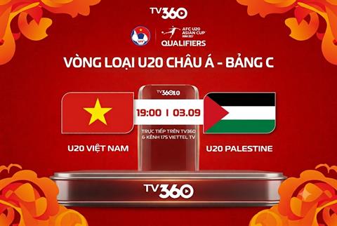 Nhận định U20 Việt Nam vs U20 Palestine (19h00 ngày 03/9): Cơ hội sửa sai