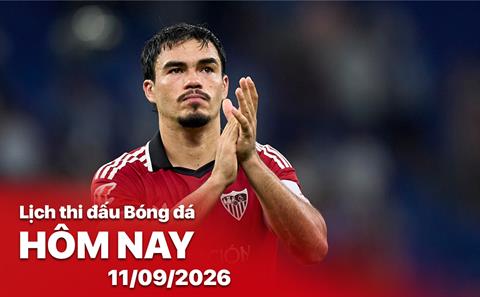 Lịch thi đấu, trực tiếp bóng đá hôm nay 11/09/2026: Sevilla vs Valencia