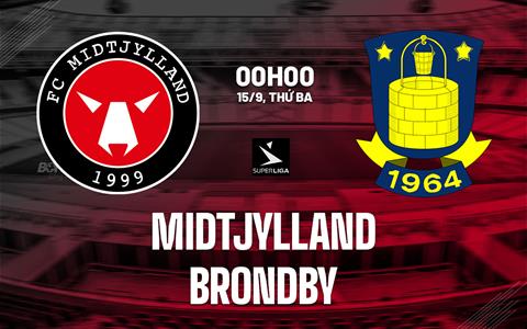 Nhận định bóng đá Midtjylland vs Brondby 0h00 ngày 15/9 (VĐQG Đan Mạch 2026/27)
