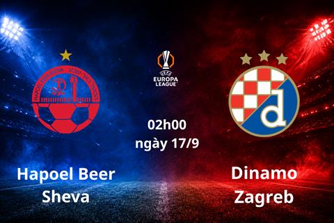 Dự đoán Hapoel Beer Sheva vs Dinamo Zagreb 02h00 ngày 17/9 (Europa League 2026/27)