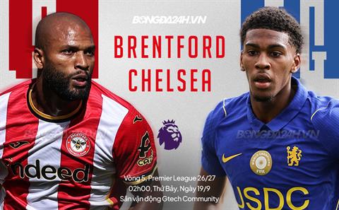 Trực tiếp bóng đá Brentford vs Chelsea 2h00 ngày 19/9 (Ngoại hạng Anh 2026/27)