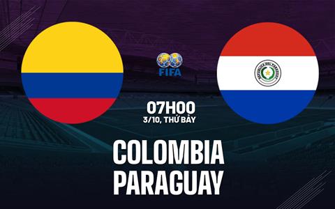 Nhận định bóng đá Colombia vs Paraguay 7h00 ngày 3/10 (Giao hữu quốc tế)
