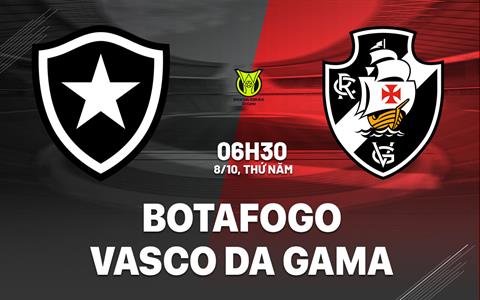 Nhận định bóng đá Botafogo vs Vasco da Gama 6h30 ngày 8/10 (VĐQG Brazil 2026)