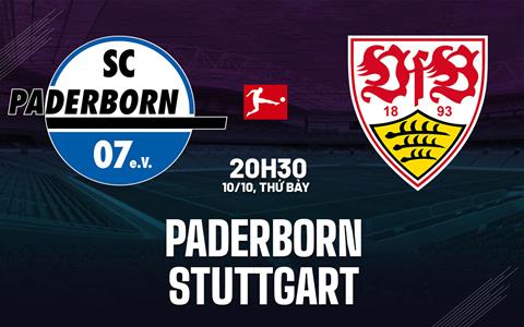 Nhận định bóng đá Paderborn vs Stuttgart 20h30 ngày 10/10 (Bundesliga 2026/27)