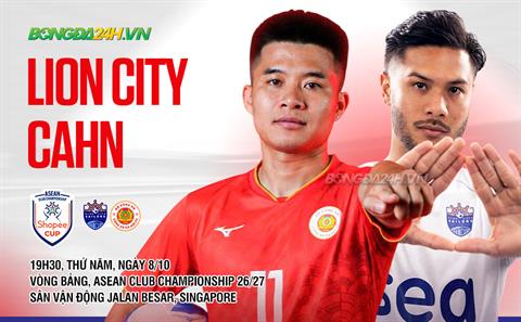 Nhận định Lion City Sailors vs CAHN (18h30 ngày 08/10): Kiếm tìm 3 điểm ngày ra quân