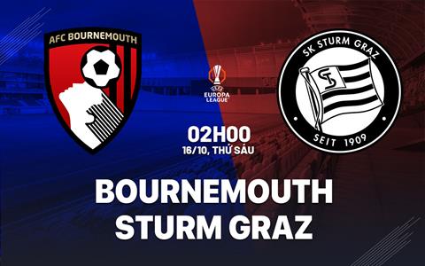 Nhận định Bournemouth vs Sturm Graz (02h00 ngày 16/10): Trận cầu lịch sử với Cherries
