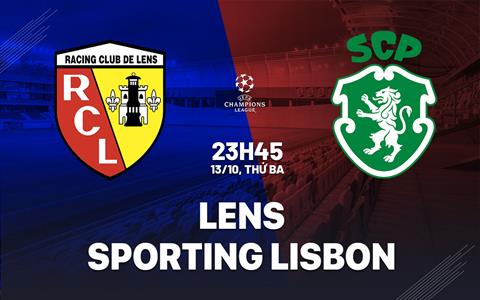 Nhận định Lens vs Sporting Lisbon (23h45 ngày 13/10): Hướng tới thắng lợi thứ 2