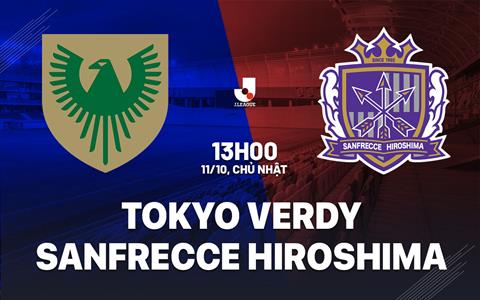 Nhận định Tokyo Verdy vs Sanfrecce Hiroshima 13h00 ngày 11/10 (VĐQG Nhật Bản 2026/27)