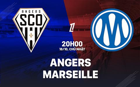 Nhận định Angers vs Marseille (20h00 ngày 18/10): Đội khách quyết thắng