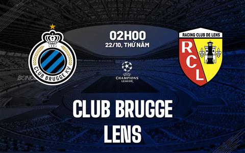 Nhận định Club Brugge vs Lens (2h00 ngày 22/10): Chờ mưa bàn thắng