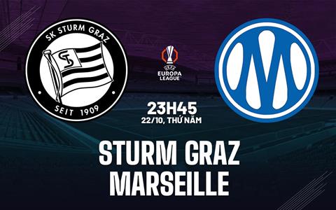 Nhận định Sturm Graz vs Marseille (23h45 ngày 22/10): Làm khó đội khách