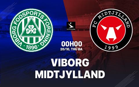 Nhận định bóng đá Viborg vs Midtjylland 0h00 ngày 20/10 (VĐQG Đan Mạch 2026/27)