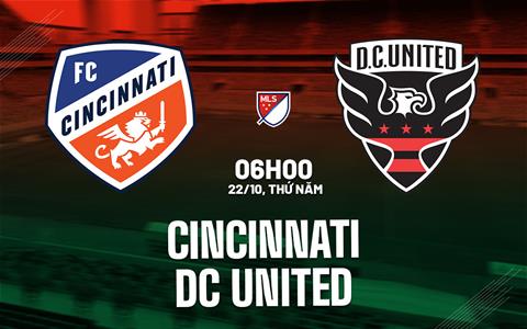 Nhận định bóng đá Cincinnati vs DC United 6h00 ngày 22/10 (Nhà nghề Mỹ 2026)