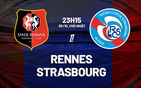 Nhận định Rennes vs Strasbourg (23h15 ngày 25/10): Không dễ cho chủ nhà