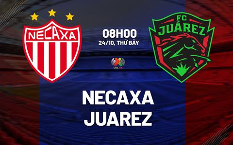 Nhận định bóng đá Necaxa vs Juarez 8h00 ngày 24/10 (VĐQG Mexico 2026/27)