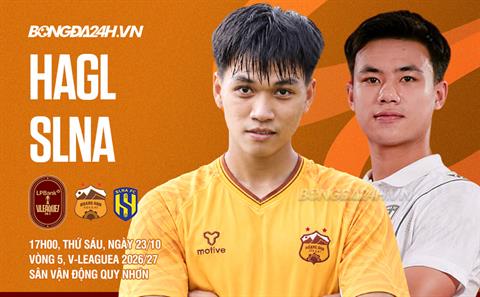 Nhận định HAGL vs SLNA (17h00 ngày 23/10): Hai thái cực đối lập