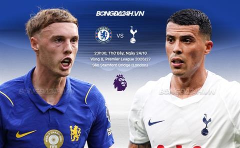 Nhận định Chelsea vs Tottenham (23h30 ngày 24/10): The Blues vượt trội