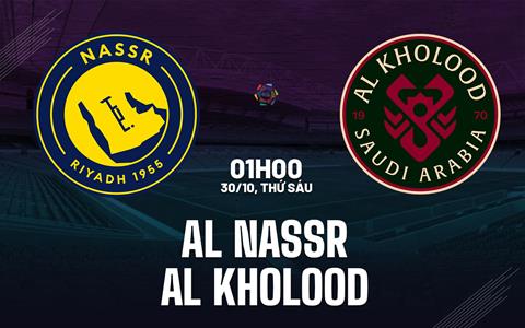 Nhận định bóng đá Al Nassr vs Al Kholood 1h00 ngày 30/10 (VĐQG Saudi Arabia 2026/27)