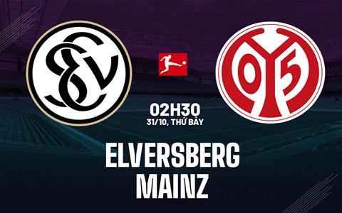 Nhận định Elversberg vs Mainz (02h30 ngày 31/10): Giải mã tân binh