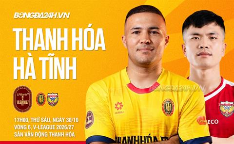 Nhận định Thanh Hóa vs Hà Tĩnh (17h00 ngày 30/10): Thử thách bản lĩnh của đội khách