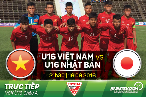 TRUC TIEP U16 Viet Nam vs U16 Nhat 21h30 ngay 169 (VCK giai U16 chau A) hinh anh goc