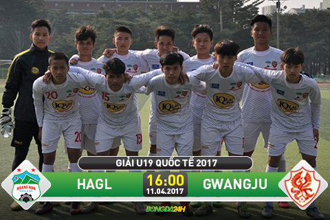 Truc tiep U19 HAGL vs U19 Gwangju 114 U19 quoc te 2017 hinh anh goc