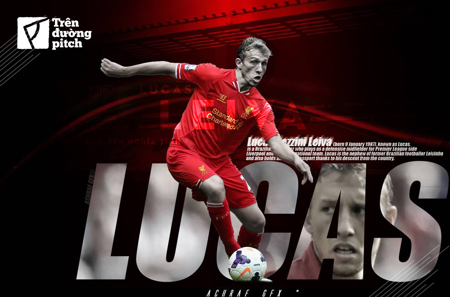 Lucas Leiva: Chiến binh mẫu mực của Liverpool