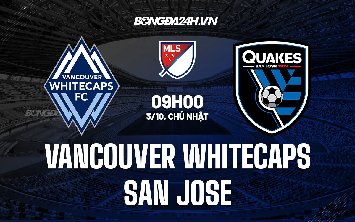 Soi kèo Vancouver Whitecaps vs San Jose Nhà Nghề Mỹ 2021 hình ảnh