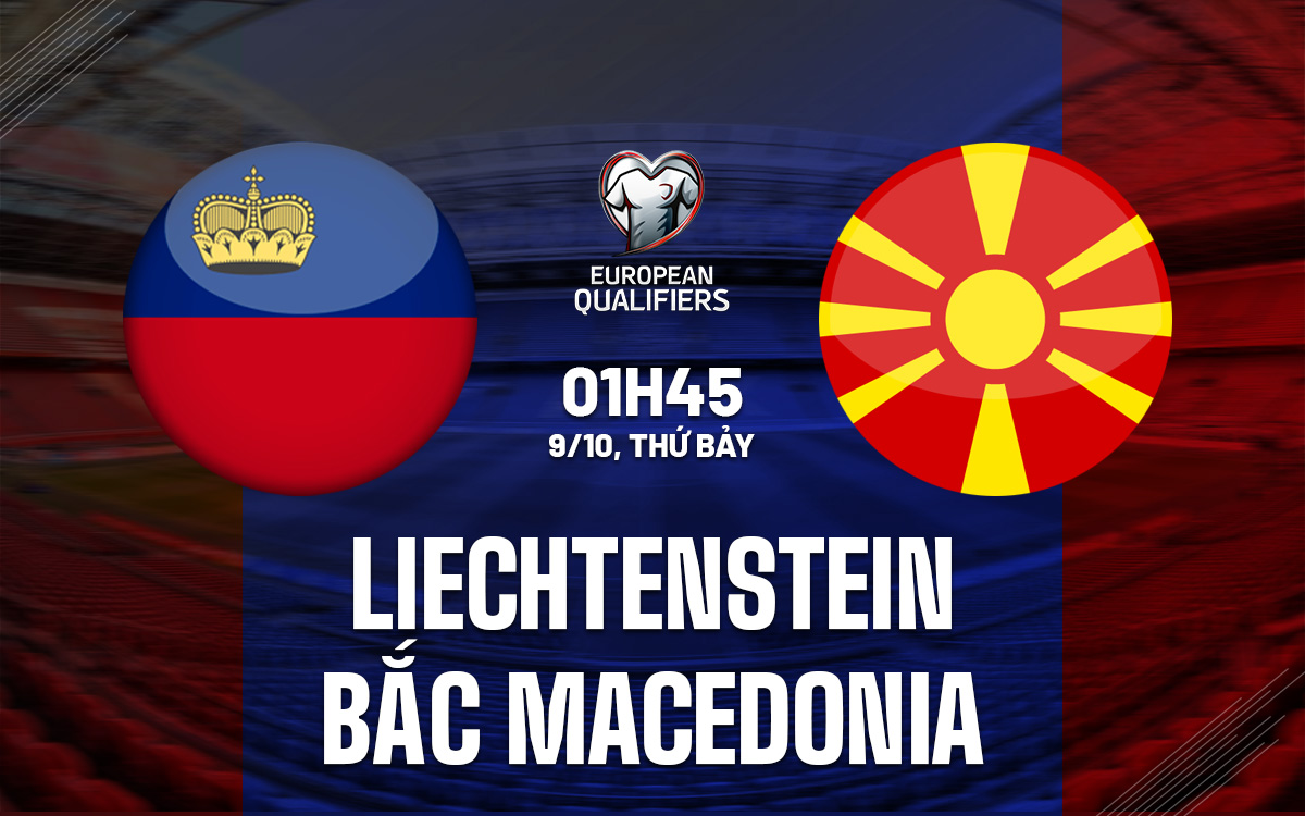 Liechtenstein vs Bắc Macedonia Liechtenstein vs Bắc Macedonia