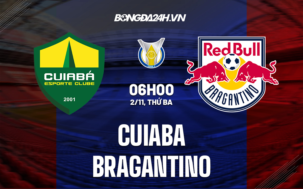 Nhận định Cuiaba vs Bragantino 6h00 ngày 211 (VĐQG Brazil 2021) hình ảnh gốc 2