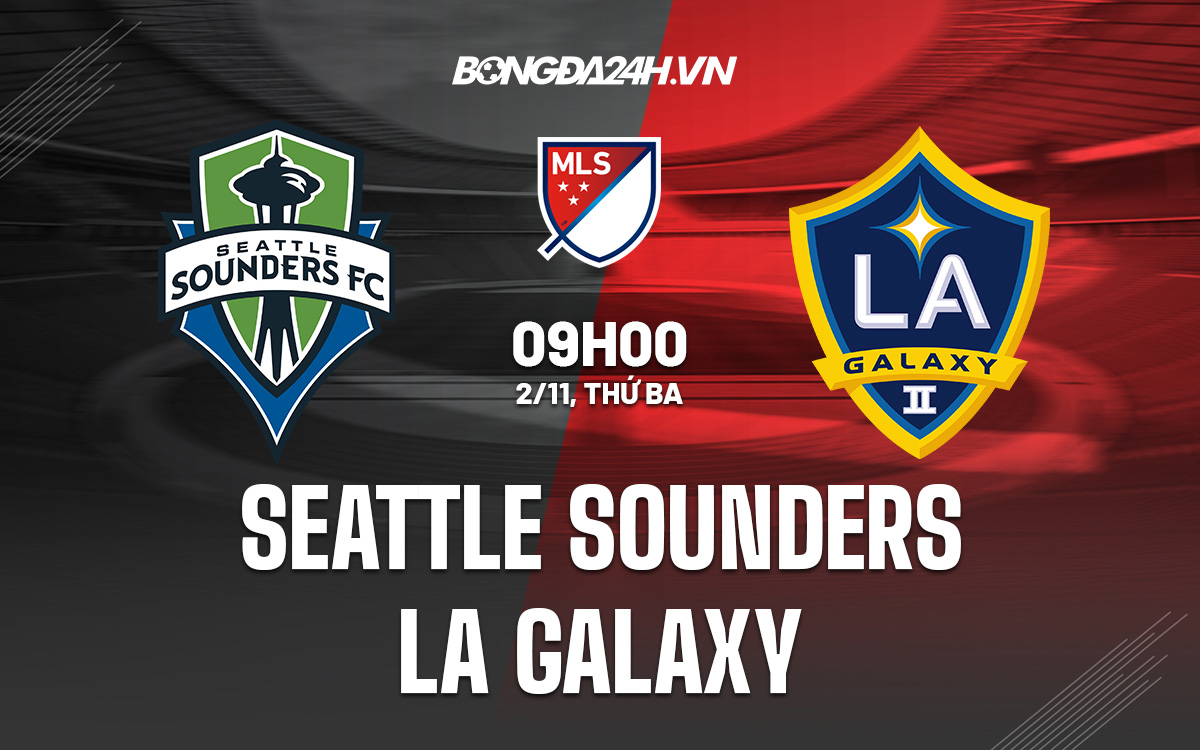 Nhận định Seattle Sounders vs LA Galaxy 9h00 ngày 211 (Nhà Nghề Mỹ 2021) hình ảnh gốc 2