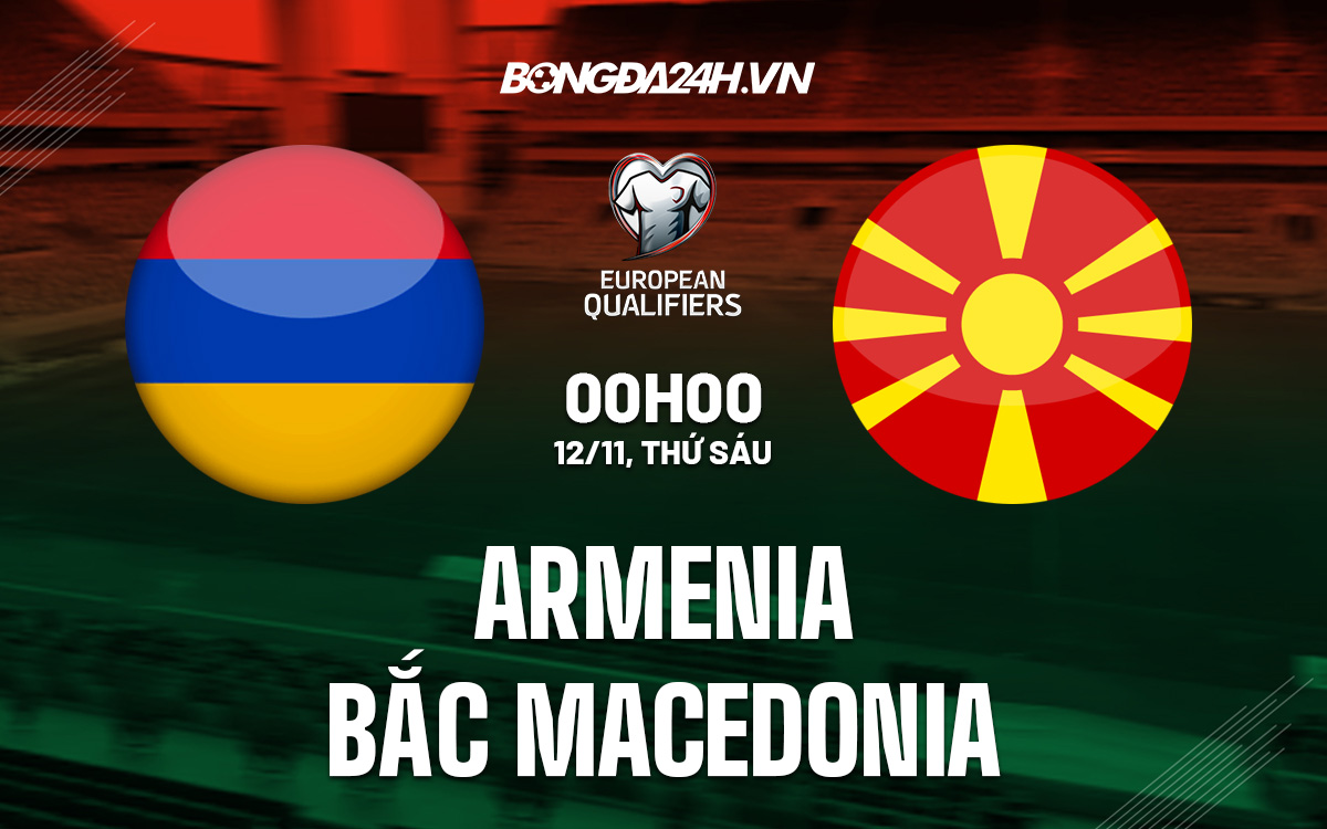 Armenia vs Bắc Macedonia