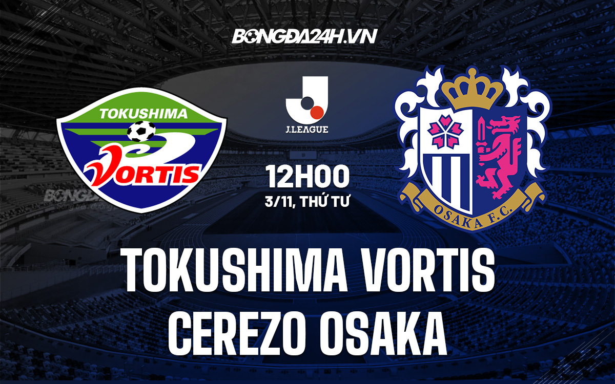 Tokushima Vortis vs Cerezo Osaka