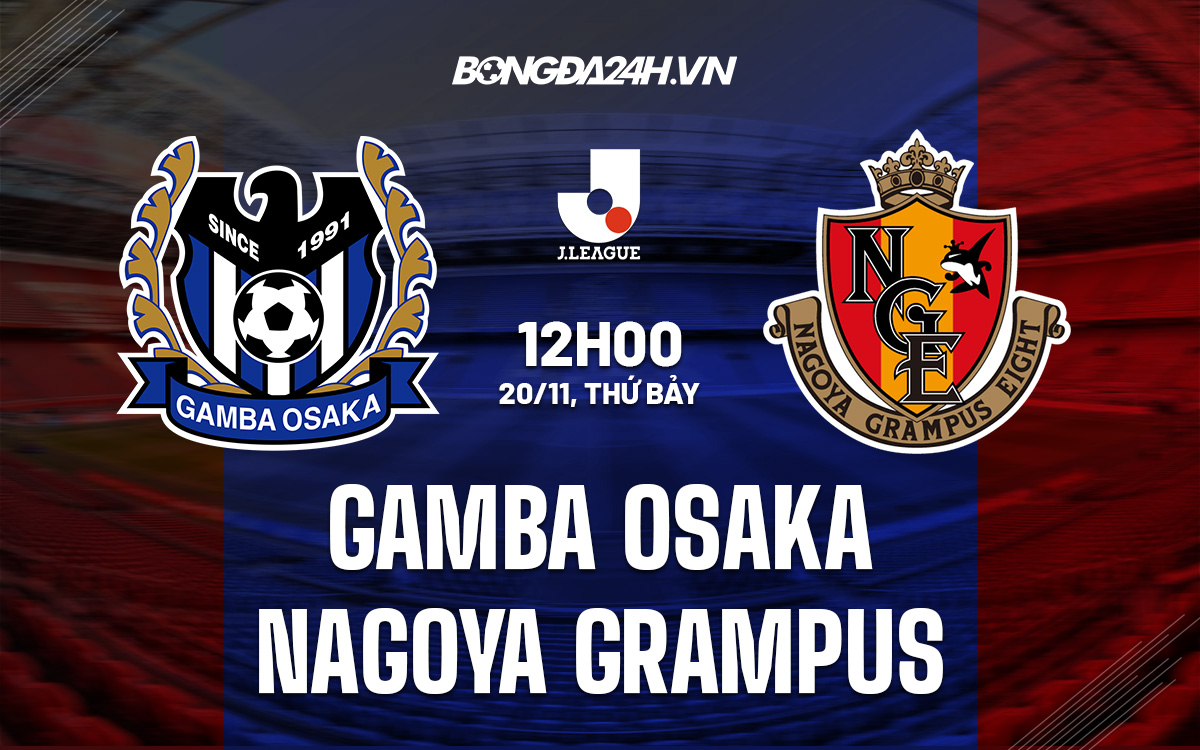 Gamba Osaka vs Nagoya Grampus