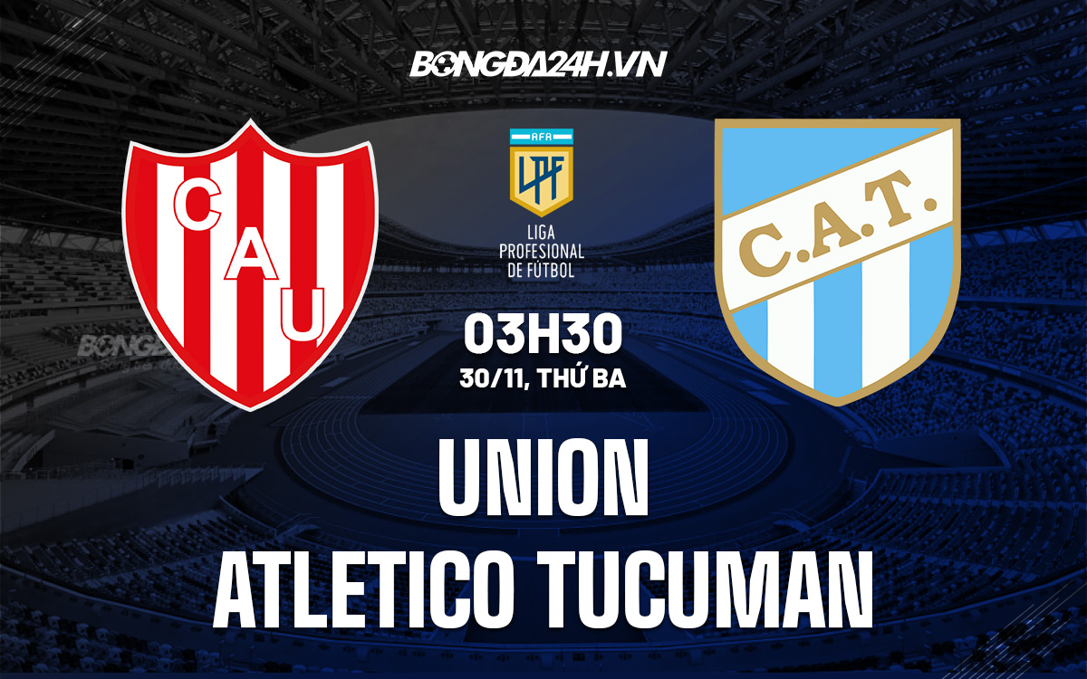 Soi kèo Union Santa Fe vs Atletico Tucuman VĐQG Argentina