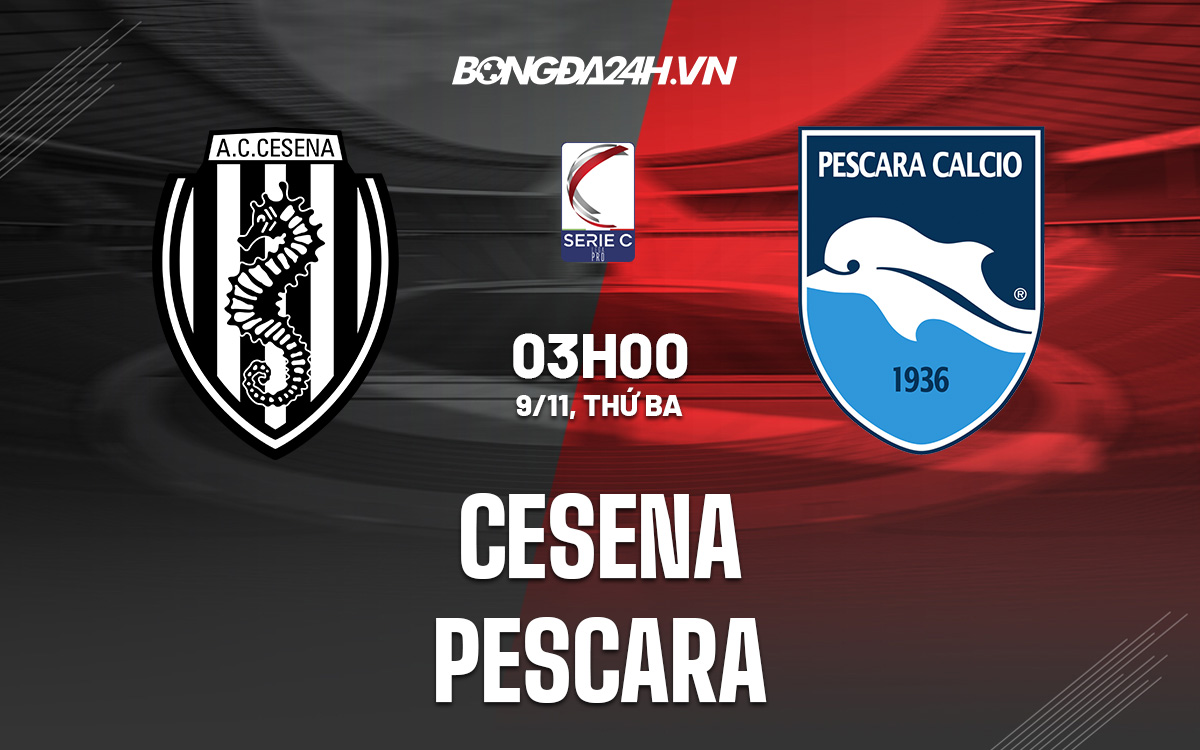 Soi kèo Cesena vs Pescara Hạng 3 Italia 2021/22