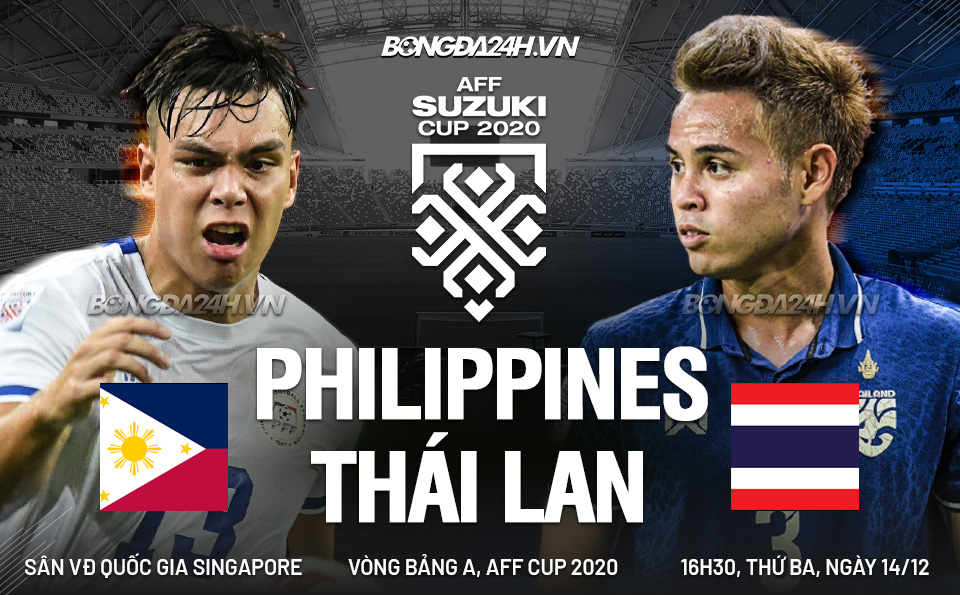 Nhận định Philippines vs Thái Lan 16h30 ngày 14/12