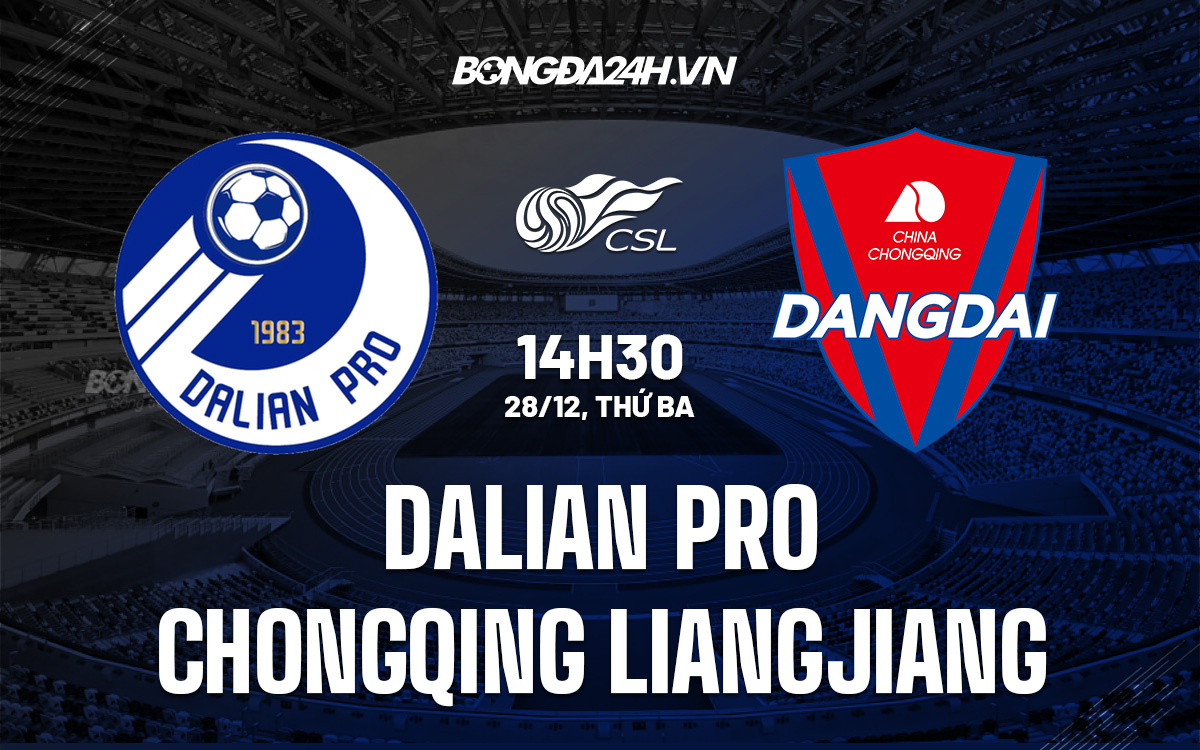 Dalian Pro vs Chongqing Liangjiang