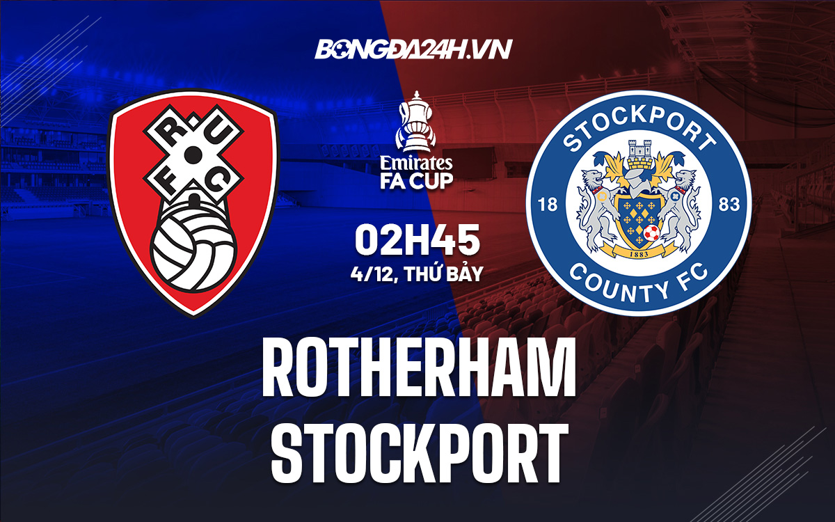 Soi kèo Rotherham vs Stockport Cúp FA Anh 2021/22