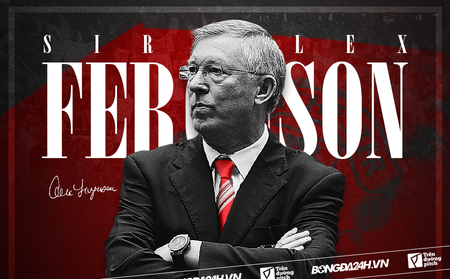 Những điều làm nên Sir Alex Ferguson huyền thoại