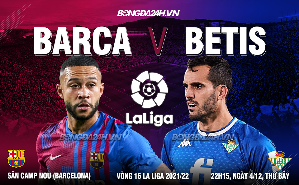 Kết quả bóng đá Barca vs Betis La Liga 2021/22 hôm nay