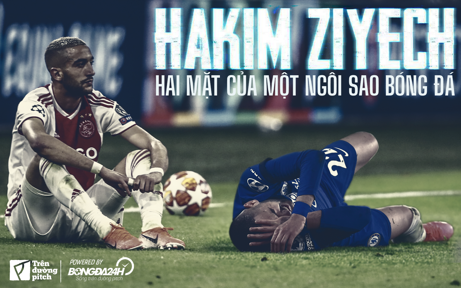 Hakim Ziyech và nhị mặt mũi của một ngôi sao 5 cánh bóng đá