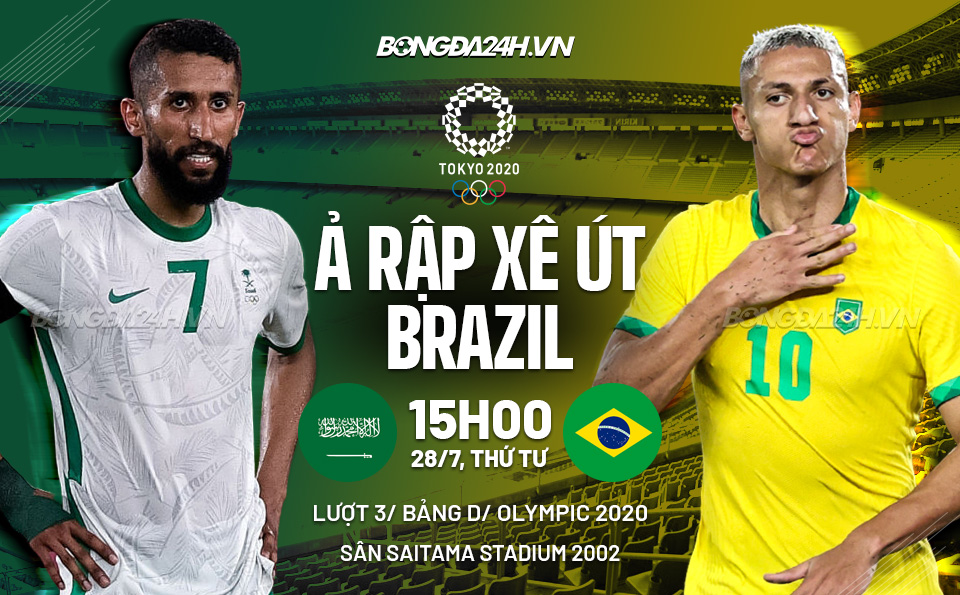 Trực tiếp bóng đá Saudi Arabia vs Brazil Olympic Tokyo 2020