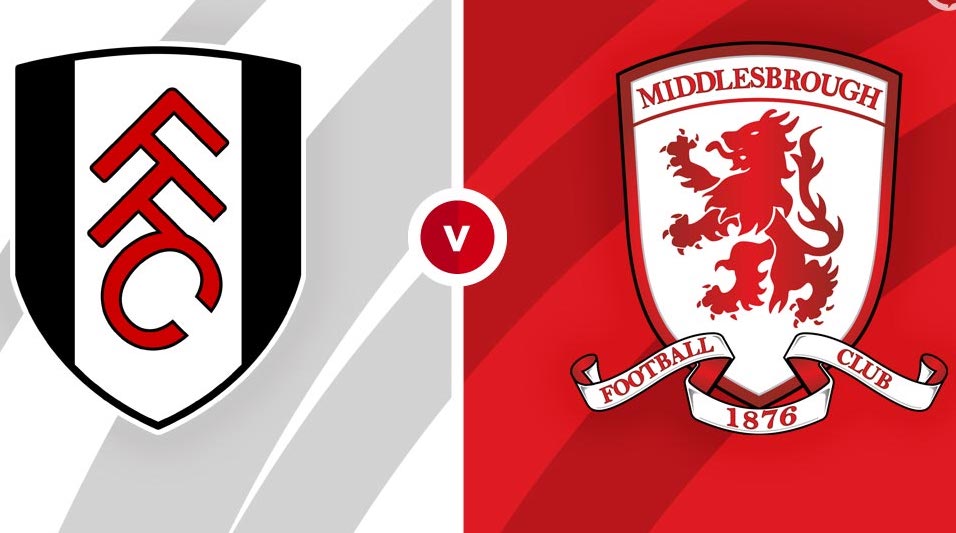 Nhận định, soi kèo Fulham vs Middlesbrough