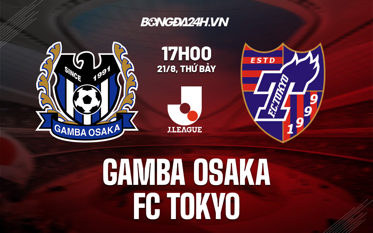 soi-keo-gamba-osaka-vs-tokyo-vdqg-nhat-ban-2021