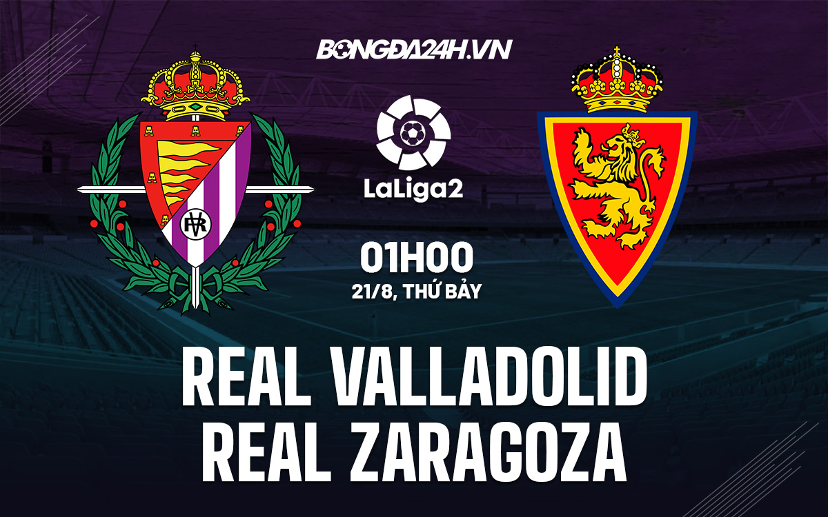 soi-keo-valladolid-vs-zaragoza-hang-2-tay-ban-nha-2021-22