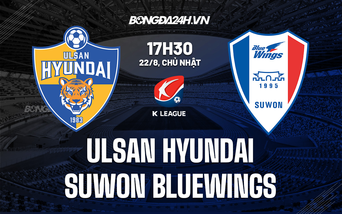 soi-keo-ulsan-vs-suwon-bluewings-vdqg-han-quoc-2021
