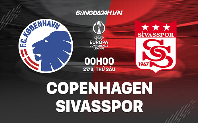 soi-keo-copenhagen-vs-sivasspor-europa-conference-league-2021-22